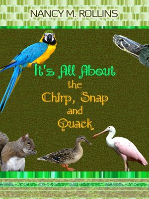 cover image of It's All About the Chirp, Snap, and Quack